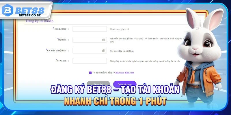 Đăng Ký Bet88 – Tạo Tài Khoản Nhanh Chỉ Trong 1 Phút