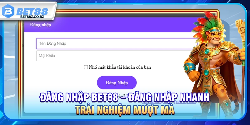 Đăng Nhập Bet88 – Đăng Nhập Nhanh Trải Nghiệm Mượt Mà