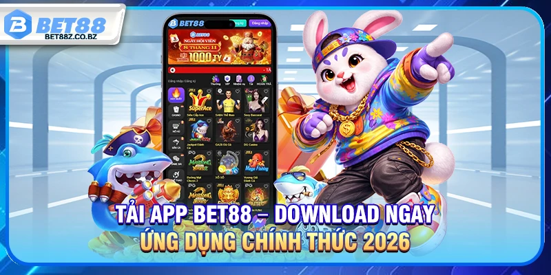 Tải App Bet88 – Download Ngay Ứng Dụng Chính Thức 2026 1 Tải App Bet88 – Download Ngay Ứng Dụng Chính Thức 2026