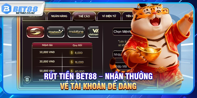 Rút Tiền Bet88 – Hướng Dẫn Nhận Thưởng Về Tài Khoản Dễ Dàng 1 Rút Tiền Bet88 – Nhận Thưởng Về Tài Khoản Dễ Dàng