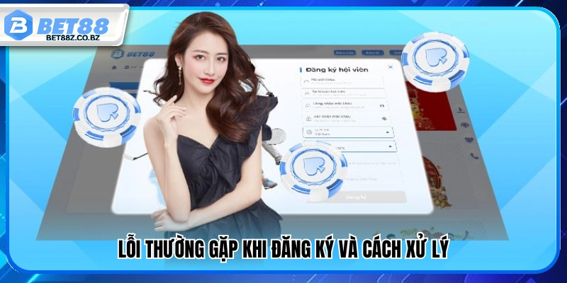 Sự cố đăng ký và hướng dẫn khắc phục 