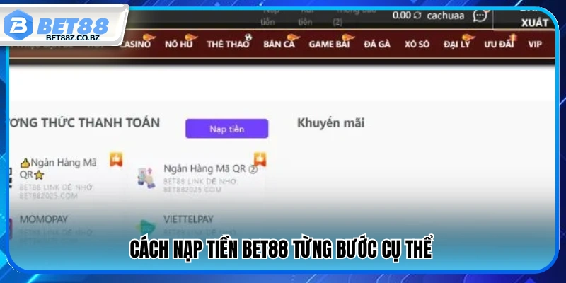 Quy trình nạp tiền vào tài khoản Bet 88 