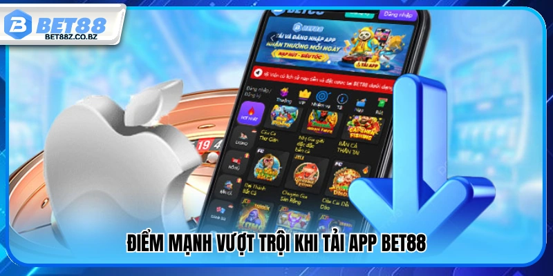 Tải App Bet88 – Download Ngay Ứng Dụng Chính Thức 2026 2 Ưu điểm nổi bật khi tải app Bet88